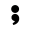 semicolon